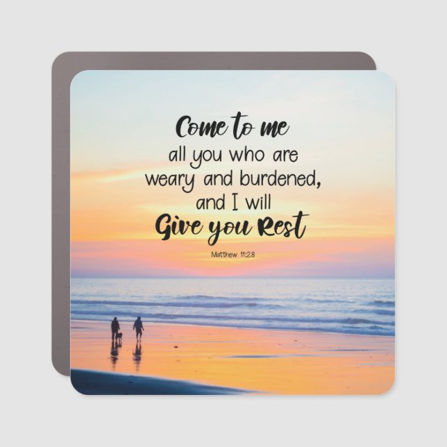 Matthew 11:28 Come to Me all who are Weary Bible Car Magnet (Front)