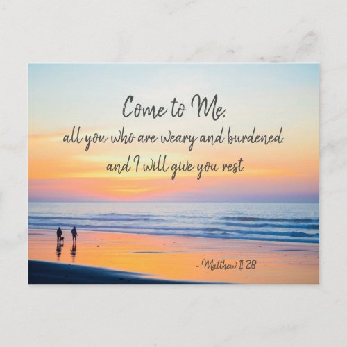 Matthew 1128 Come to Me all who are Weary Bible Postcard