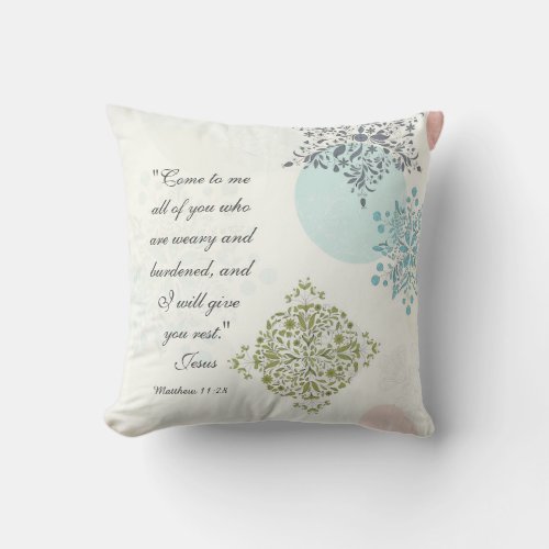 Matthew 1128 Come to me all who are weary Bible Throw Pillow