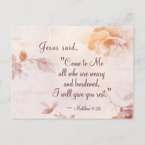 Matthew 1128 Come to Me all who are Weary Floral Postcard