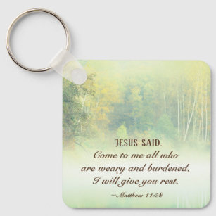 Matthew 11:28 Come to Me, I will give you rest Keychain