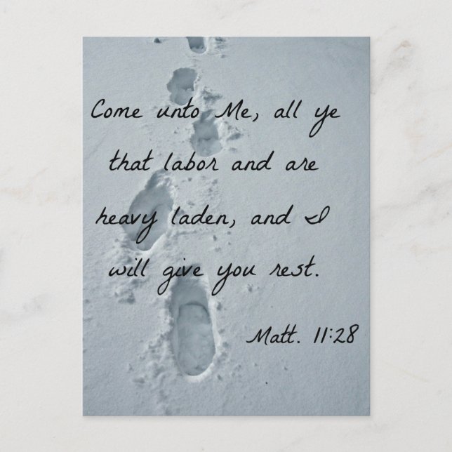 Matthew 11:28 Come unto Me, all ye that labor Postcard (Front)