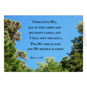 Matthew 11:28 Come unto me all ye who labor.... Cards