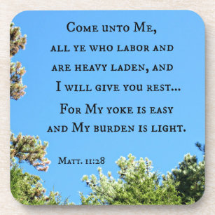Matthew 11:28 Come unto me all ye who labor.... Drink Coaster