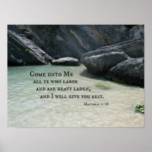 Matthew 11:28 Come unto Me, all ye who labor... Poster