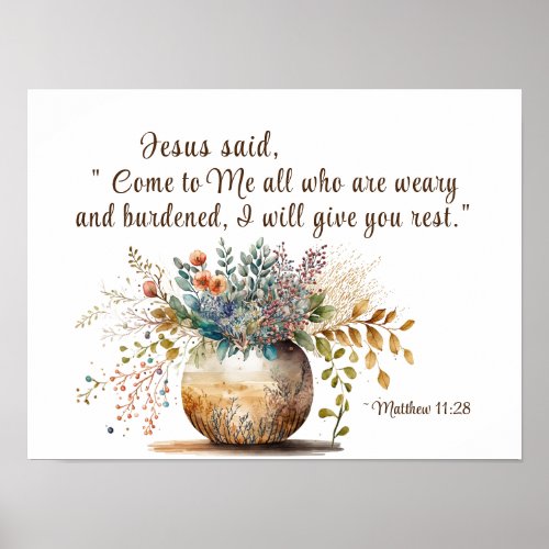 Matthew 1128 Jesus said Come to Me Bible Verse  Poster