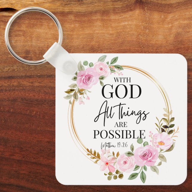 Matthew 19:26 Possible with God Pink Floral Keychain (Front)