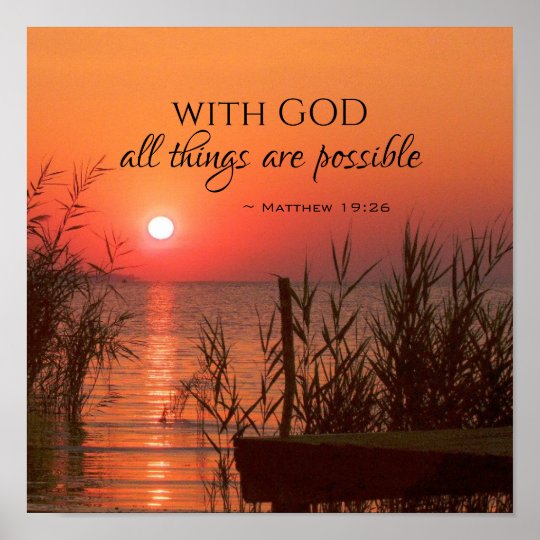 Matthew 19:26 With God all things are possible Poster | Zazzle.com