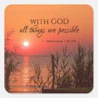 Matthew 19:26 With God all things are possible