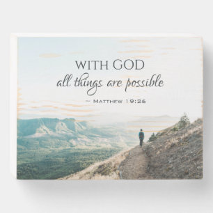 Matthew 19:26 With God all things are possible Wooden Box Sign