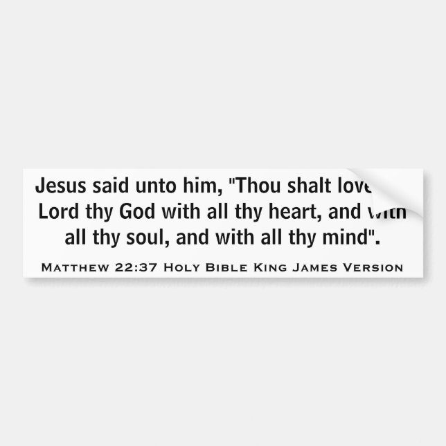 Matthew 22:37 Holy Bible King James Version Bumper Sticker (Front)