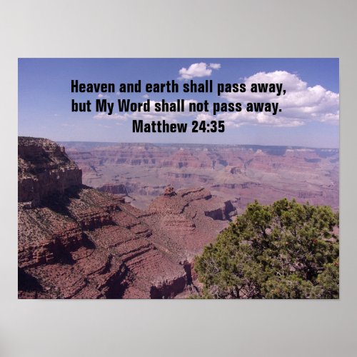 Matthew 2435 Heaven and earth shall pass away Poster