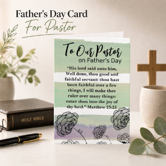 Matthew 25:21 Pastor Appreciation Father's Day  Thank You Card