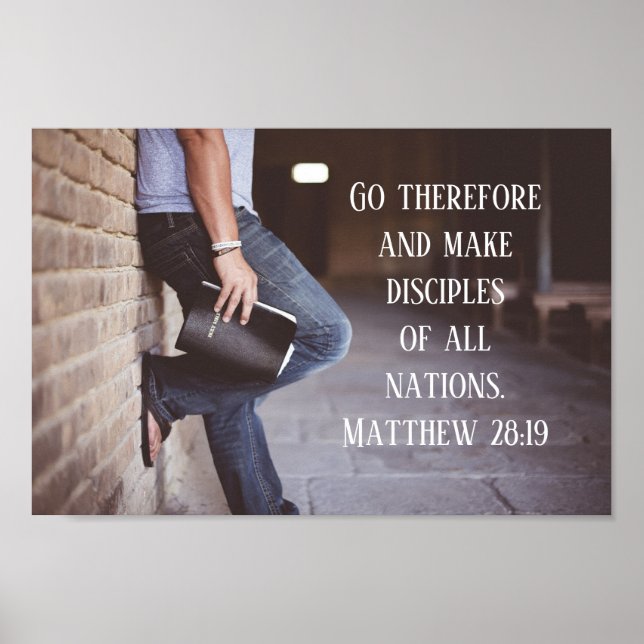 Matthew 28:19 Go and make disciples of all nations Poster (Front)