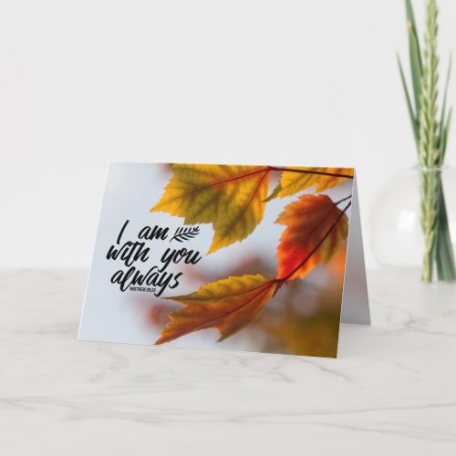 Matthew 28 20 I Am With You Always Fall Leaves Card