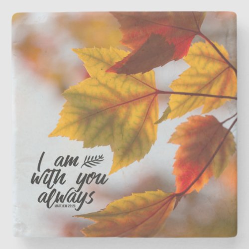 Matthew 28 20 I Am With You Always Fall Leaves Stone Coaster