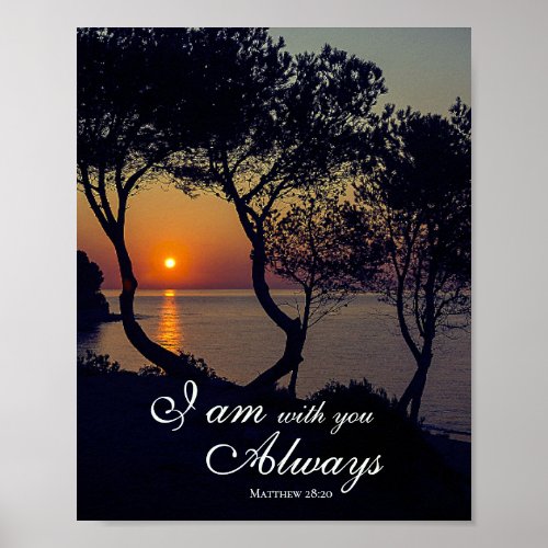 Matthew 2820 I Am with You Always Golden Sunset  Poster
