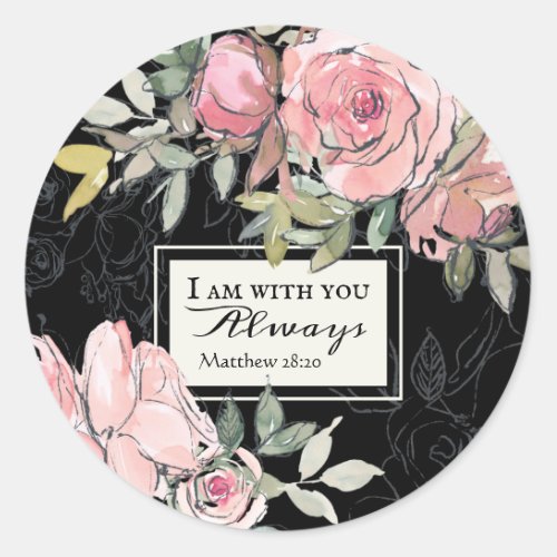 Matthew 2820 I Am With You Always Pink Floral Classic Round Sticker