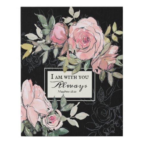 Matthew 2820 I Am With You Always Pink Floral Faux Canvas Print
