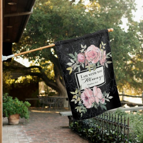 Matthew 2820 I Am With You Always Pink Flowers House Flag