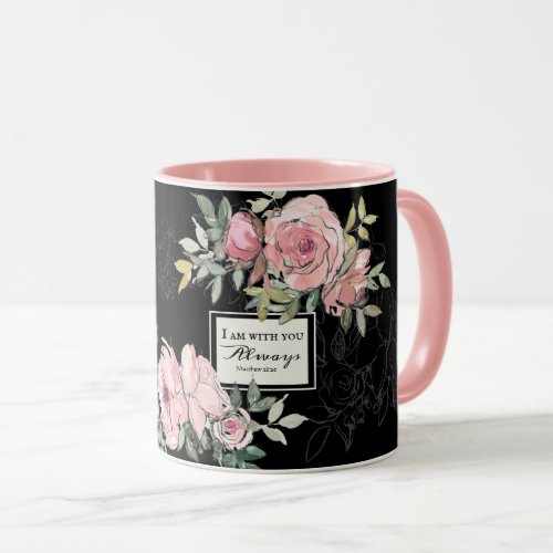 Matthew 2820 I Am With You Always Pink Flowers  Mug