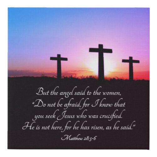 Matthew 28 5_6 Easter Faux Canvas Print