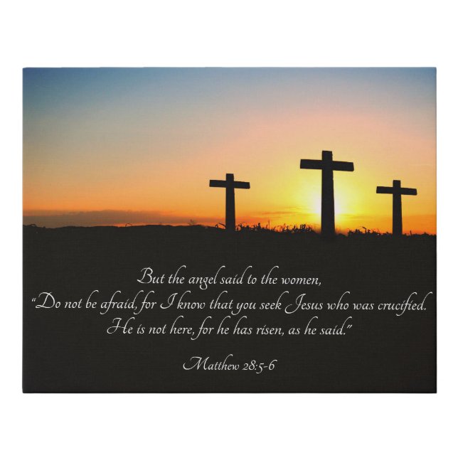 Matthew 28: 5-6 Easter Faux Canvas Print (Front)