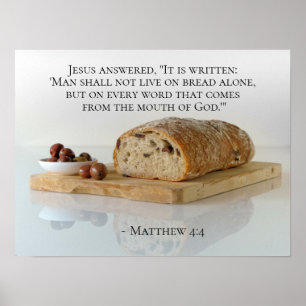 Matthew 4:4 Man shall not live on bread alone Poster