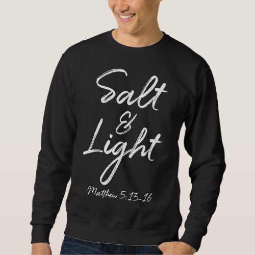 Matthew 513_16 Bible Verse Quote Womens Cute Salt Sweatshirt