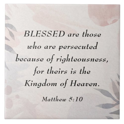 Matthew 510 Blessed are the Persecuted Beatitudes Ceramic Tile