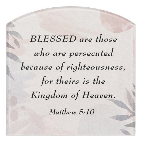 Matthew 510 Blessed are the Persecuted Beatitudes Door Sign