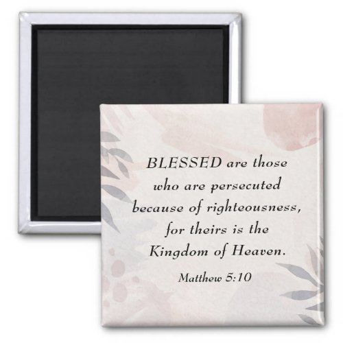 Matthew 510 Blessed are the Persecuted Beatitudes Magnet