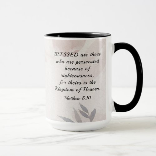 Matthew 510 Blessed are the Persecuted Beatitudes Mug