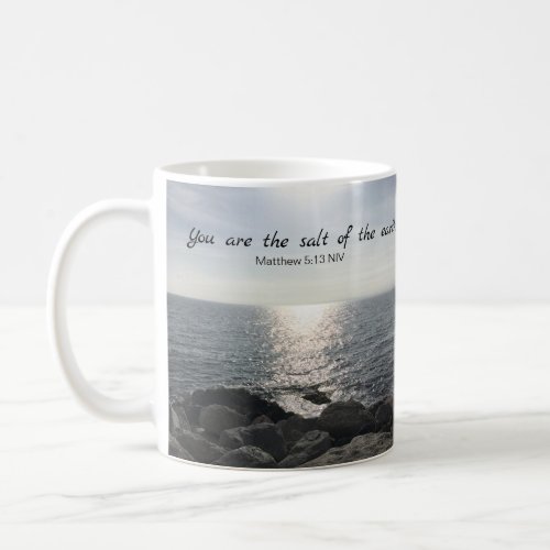 Matthew 513 You are the Salt of the Earth Ocean Coffee Mug