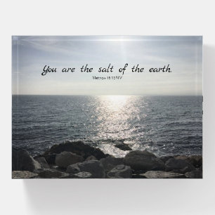 Matthew 5:13 You are the Salt of the Earth Ocean Paperweight