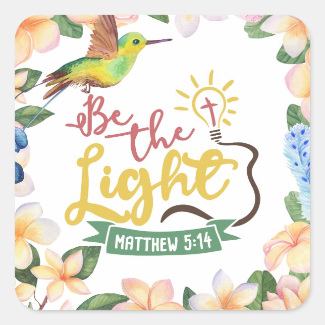 Matthew 5:14 BE THE LIGHT Square Sticker (Front)