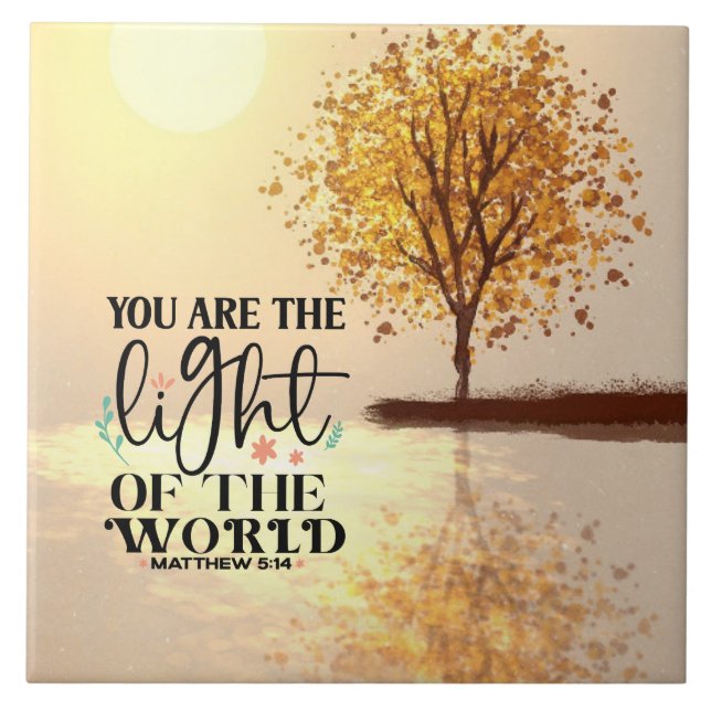 Matthew 5:14 You are the Light of the World Bible Ceramic Tile (Front)
