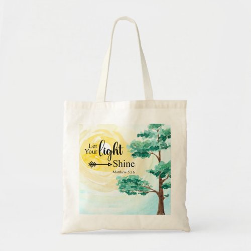 Matthew 516 Let your light shine Bible Christian Tote Bag