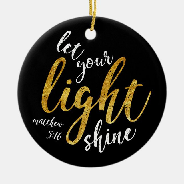 Matthew 5:16 - Shine Your Light Ceramic Ornament (Front)