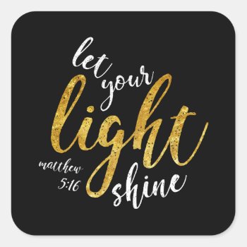 Matthew 5:16 - Shine Your Light Square Sticker by Seeing_Scripture at Zazzle