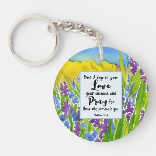 Matthew 544 I say to you Love your enemies Bible Keychain