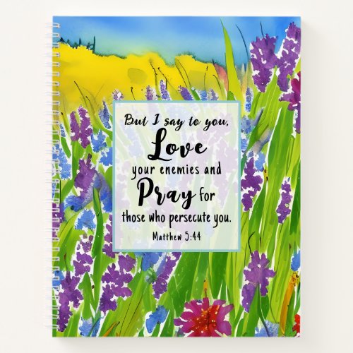 Matthew 544 I say to you Love your enemies Bible Notebook