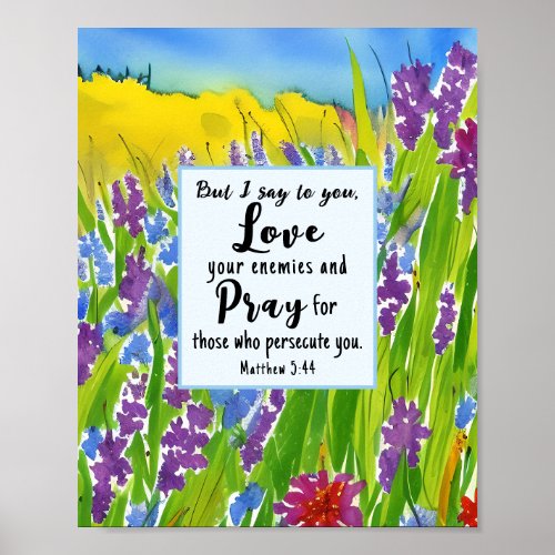 Matthew 544 I say to you Love your enemies Bible Poster