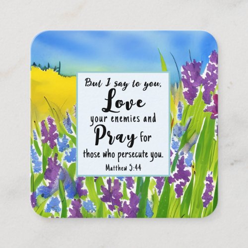 Matthew 544 I say to you Love your enemies Bible  Square Business Card