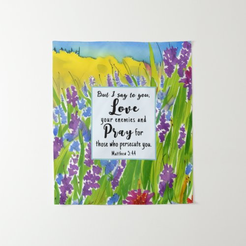 Matthew 544 I say to you Love your enemies Bible  Tapestry