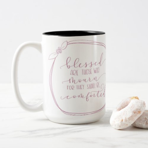 Matthew 54 blessed are those who mourn floral mug