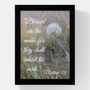 Matthew 5:5 "blessed are the meek" poster paperweight