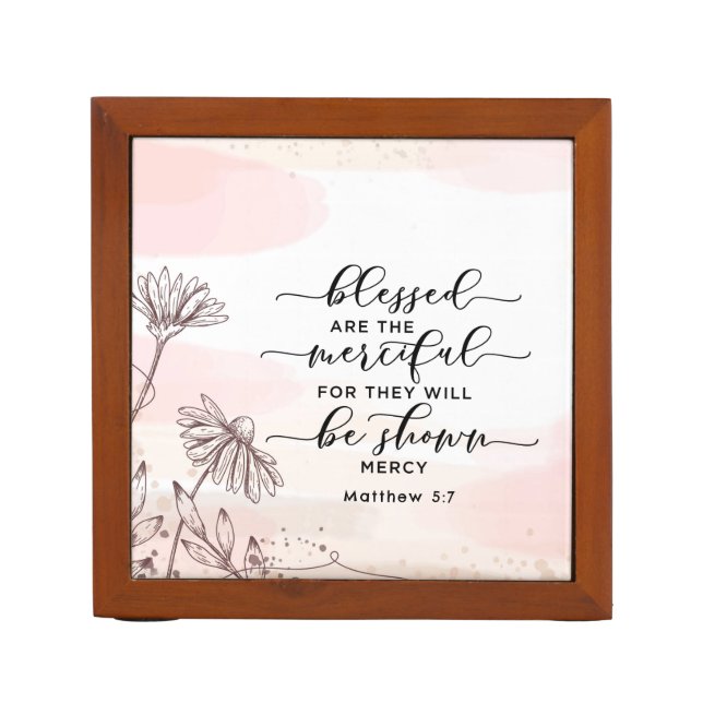Matthew 5:7 Blessed are the Merciful Bible Verse Desk Organizer (Front)