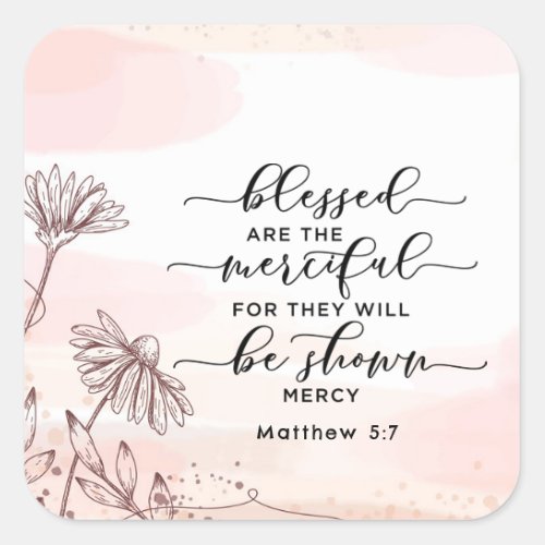 Matthew 57 Blessed are the Merciful Bible Verse Square Sticker