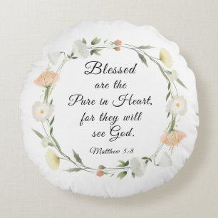 Matthew 5:8 Blessed are the Pure in Heart Bible Round Pillow